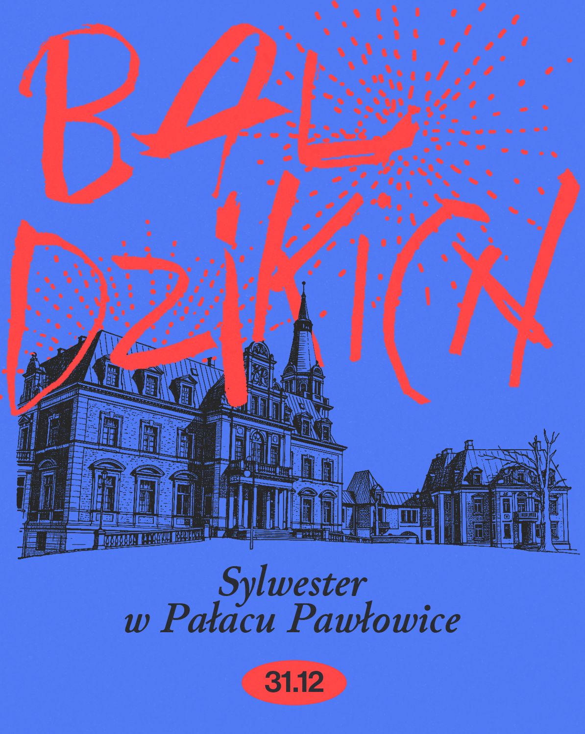 Bal Dzikich: Sylwester w Pałacu Pawłowice  31.12.2025 bilety