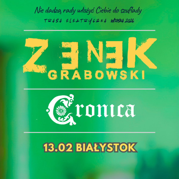 Zenek Grabowski w Białymstoku + Cronica