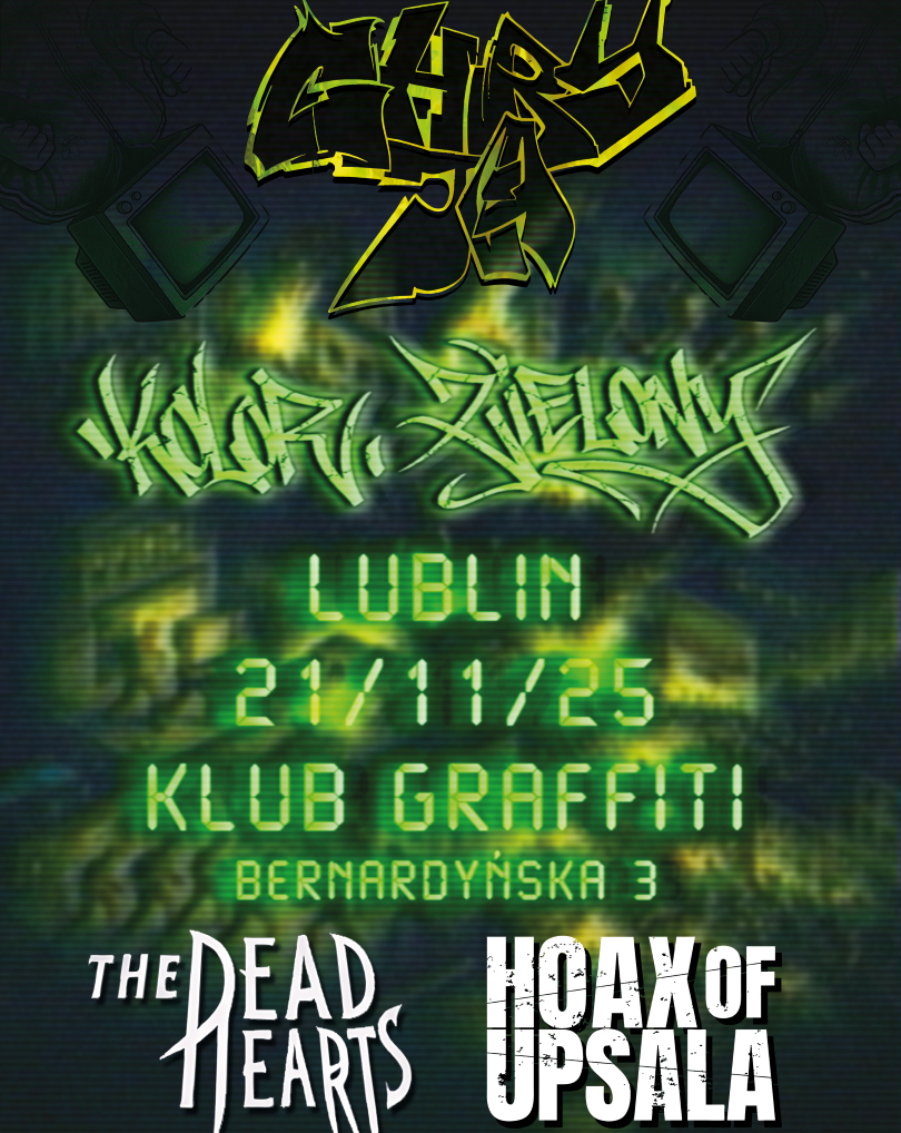 CHRYJA + THE DEAD HEARTS + HOAX OF UPSALA | Lublin | 21.11.2025 Hoax of Upsala 21.11.2025 bilety