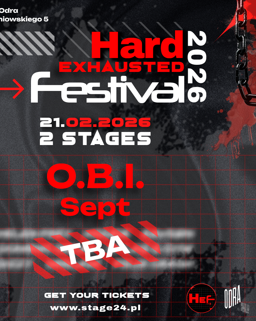 Hard Exhausted Festival 2026 O.B.I. 21.02.2026 bilety