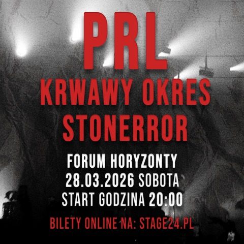 PRL, KRWAWY OKRES, STONERROR - 28.03.2026, Kraków