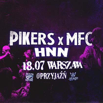PIKERS x MFC x HNN w Warszawie! 