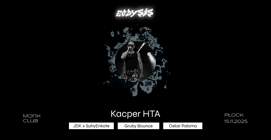 Ecdysis: Kacper HTA w Płocku 15.11.2025 bilety