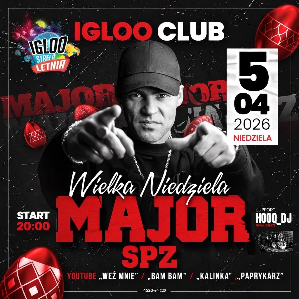MAJOR SPZ w IGLOO CLUB Grodzisko Dolne
