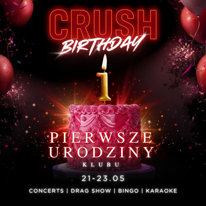 PIERWSZE URODZINY CRUSH CLUB