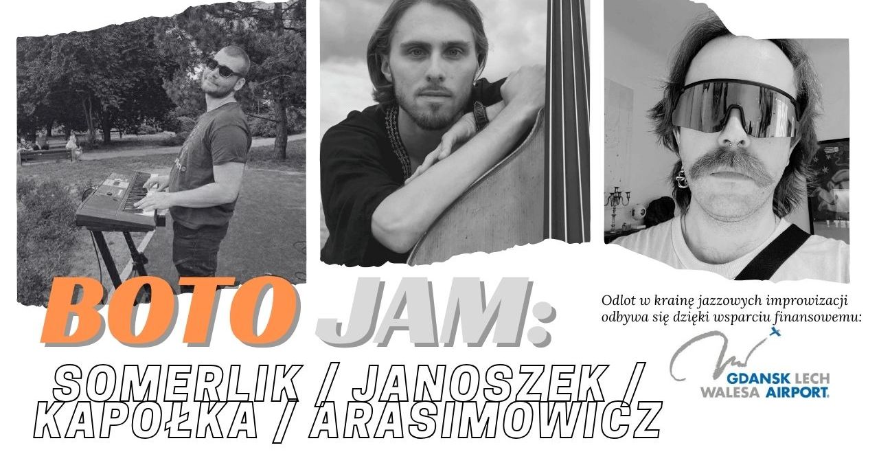 BOTO JAM: Somerlik / Janoszek / Kapołka / Arasimowicz 09.10.2025 bilety