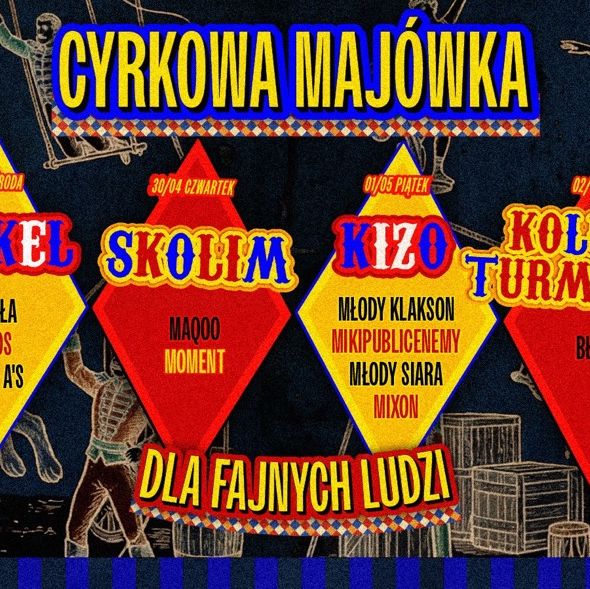 CYRKOWA MAJÓWKA NTT | KIZO | PIĄTEK