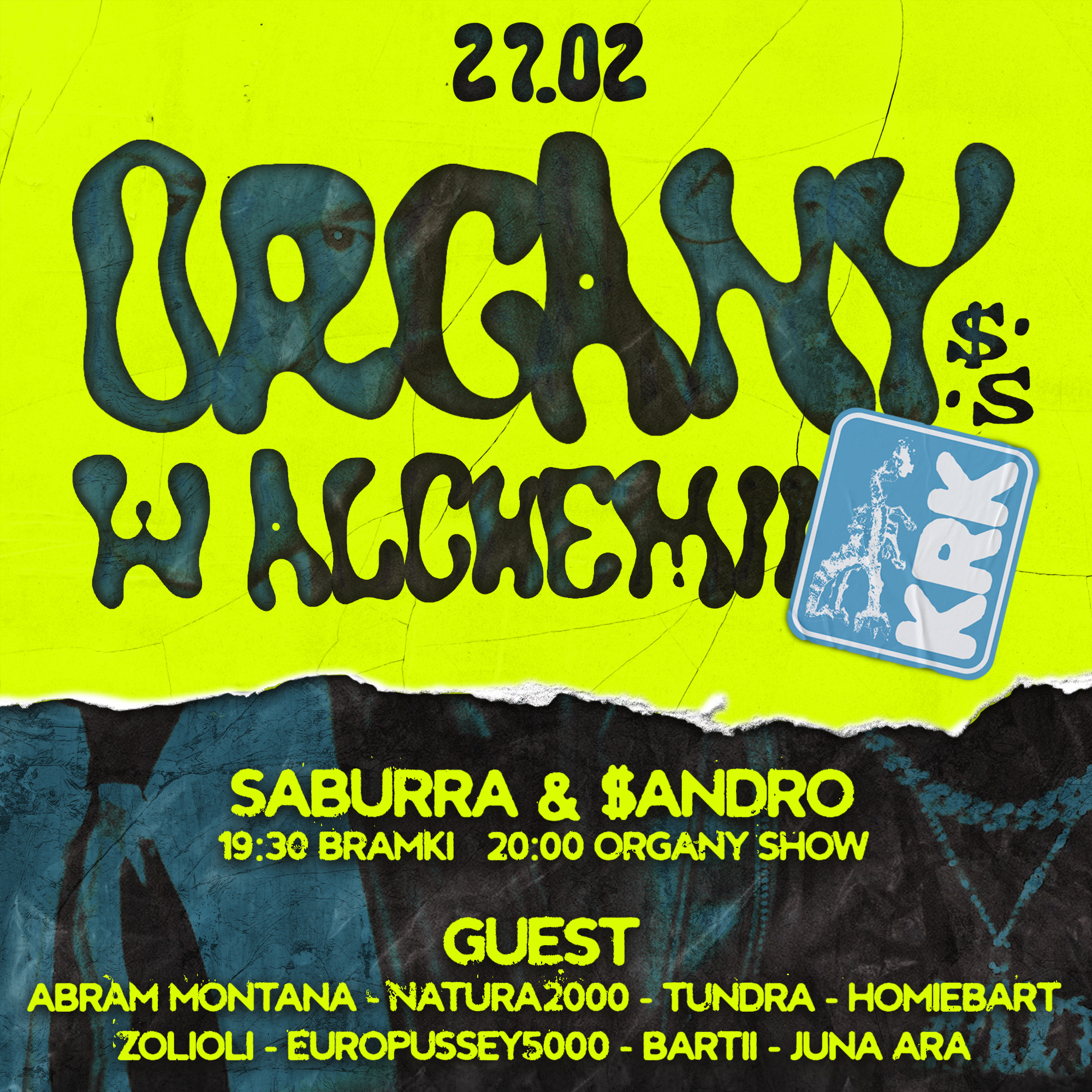 ORGANY w ALCHEMII / SABURRAKAP & $ANDRO / 27.02