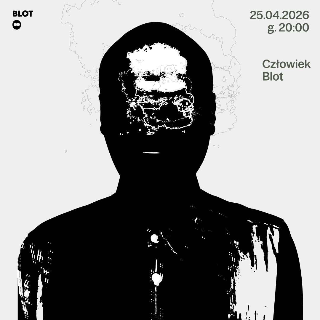 Człowiek, koncert, Blot