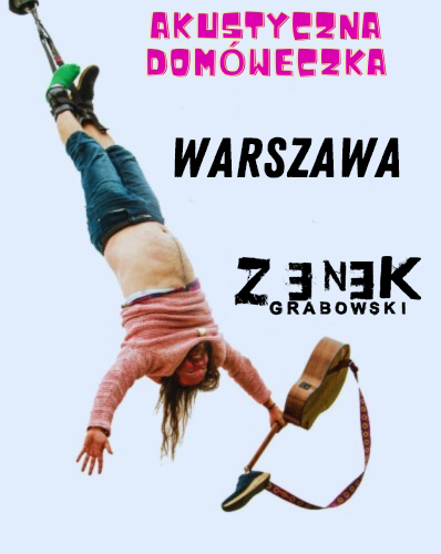 Koncert - Zenek Grabowski - Akustyczna Domóweczka w Warszawie Zenek Grabowski 11.12.2025 bilety