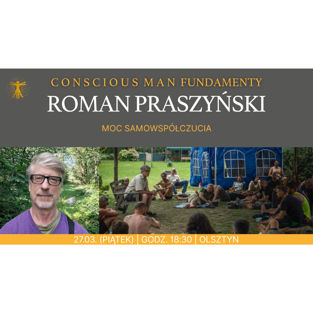 Conscious Man FUNDAMENTY: "Moc Samowspółczucia"