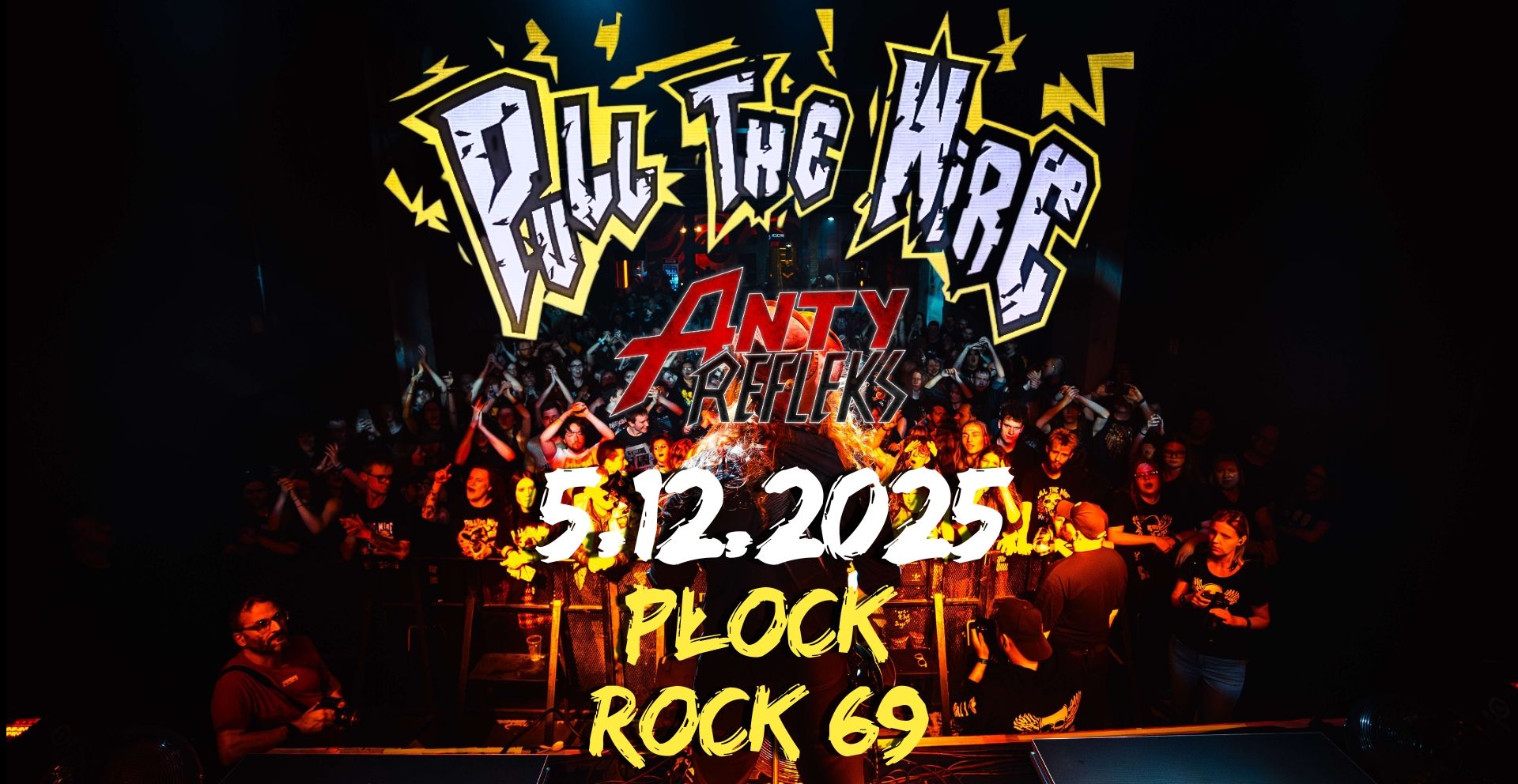 Pull the Wire x AntyRefleks / Płock / Rock 69 05.12.2025 bilety