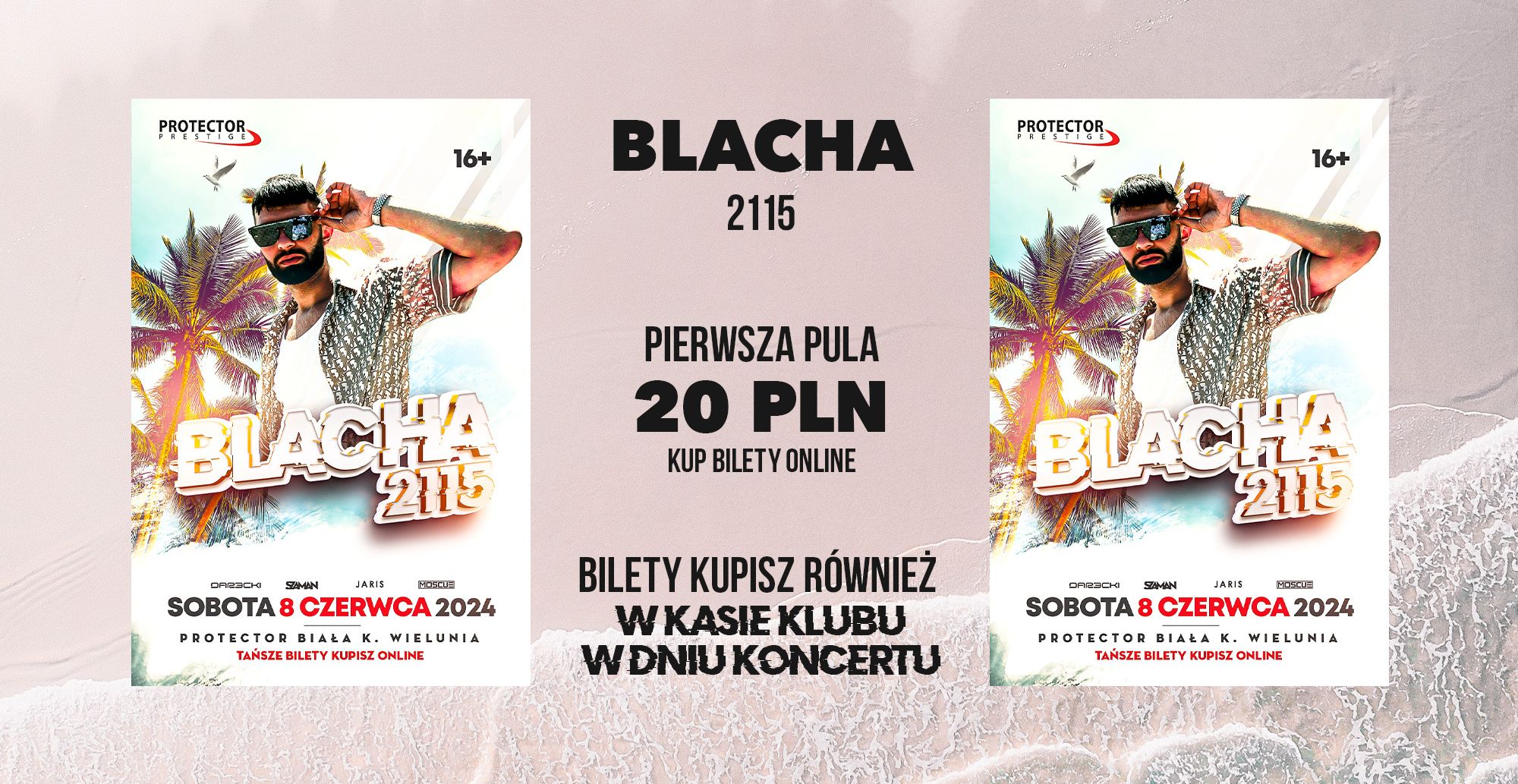 BLACHA w klubie PROTECTOR BIAŁA k. Wielunia 08.06.2024 bilety