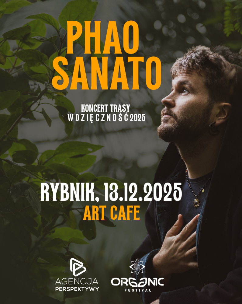 PHAO SANATO 13.12.2025 RYBNIK, ART CAFE, TRASA WDZIĘCZNOŚĆ 2025 Phao Sanato 13.12.2025 bilety