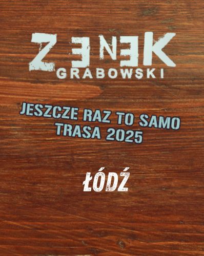 Koncert - Zenek Grabowski w Łodzi Zenek Grabowski 29.11.2025 bilety