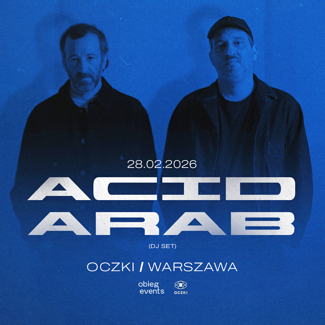 Acid Arab (dj set) | Warszawa | Oczki