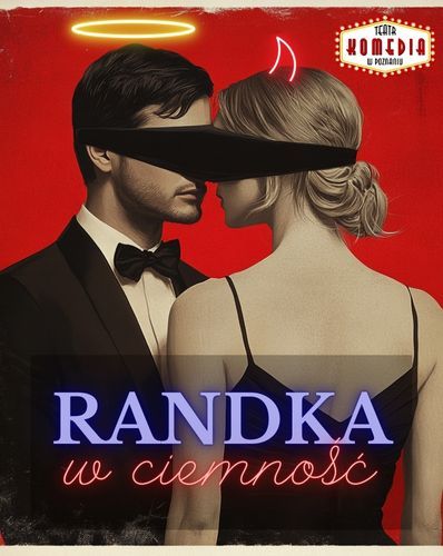 Randka w ciemność Teatr Komedia w Poznaniu 13.12.2025 bilety