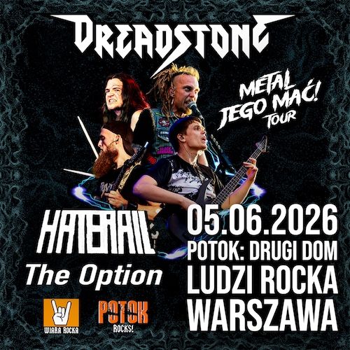 METAL JEGO MAĆ! 🔥 Dreadstone + Haterail + SUPPORT: The Option