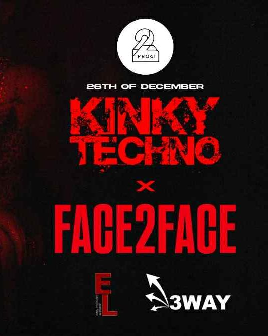 KINKY TECHNO X FACE2FACE