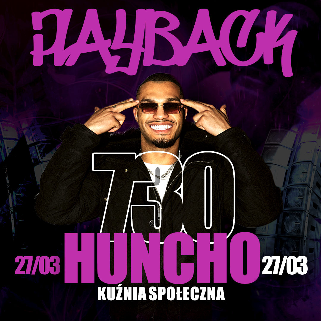 PLAYBACK CONCERTS - 730 HUNCHO
