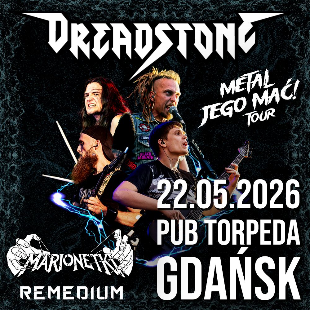 Dreadstone + Marionetki + SUPPORT: Remedium