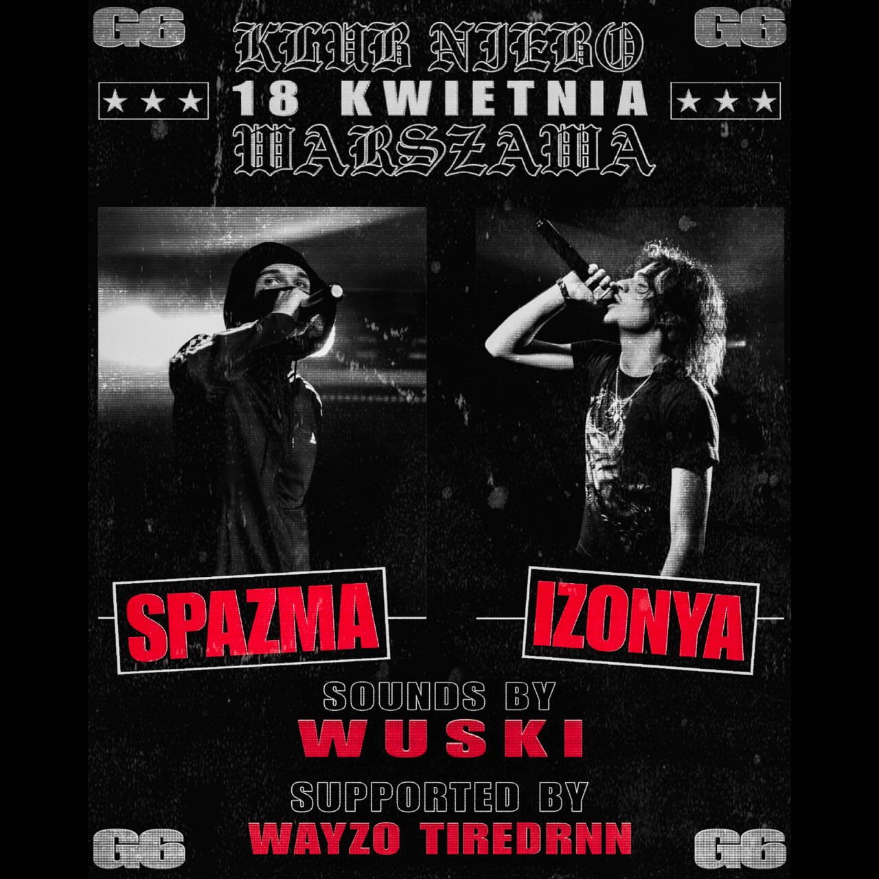 SPAZMA & IZONYA - G6 WARSZAWA, KLUB NIEBO