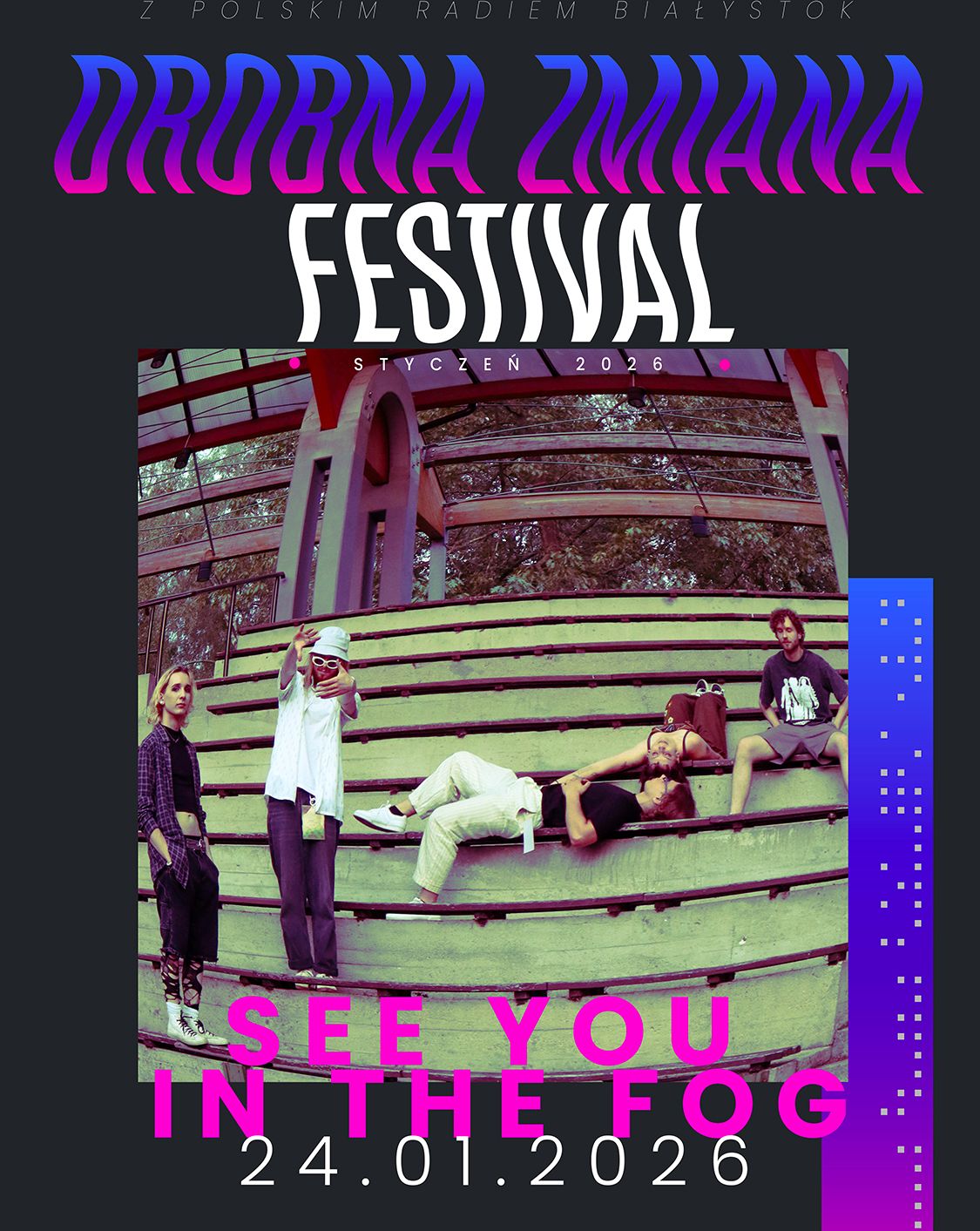 SEE YOU IN THE FOG – DROBNA ZMIANA FESTIVAL See You In The Fog 24.01.2026 bilety
