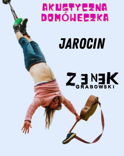 Koncert - Zenek Grabowski - Akustyczna Domóweczka w Jarocinie