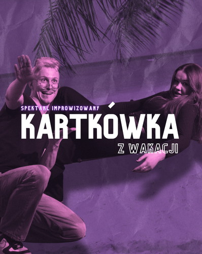 KARTKÓWKA Z WAKACJI | Spektakl improwizowany Kalokagathia Impro/Teatr Lab 15.09.2025 bilety