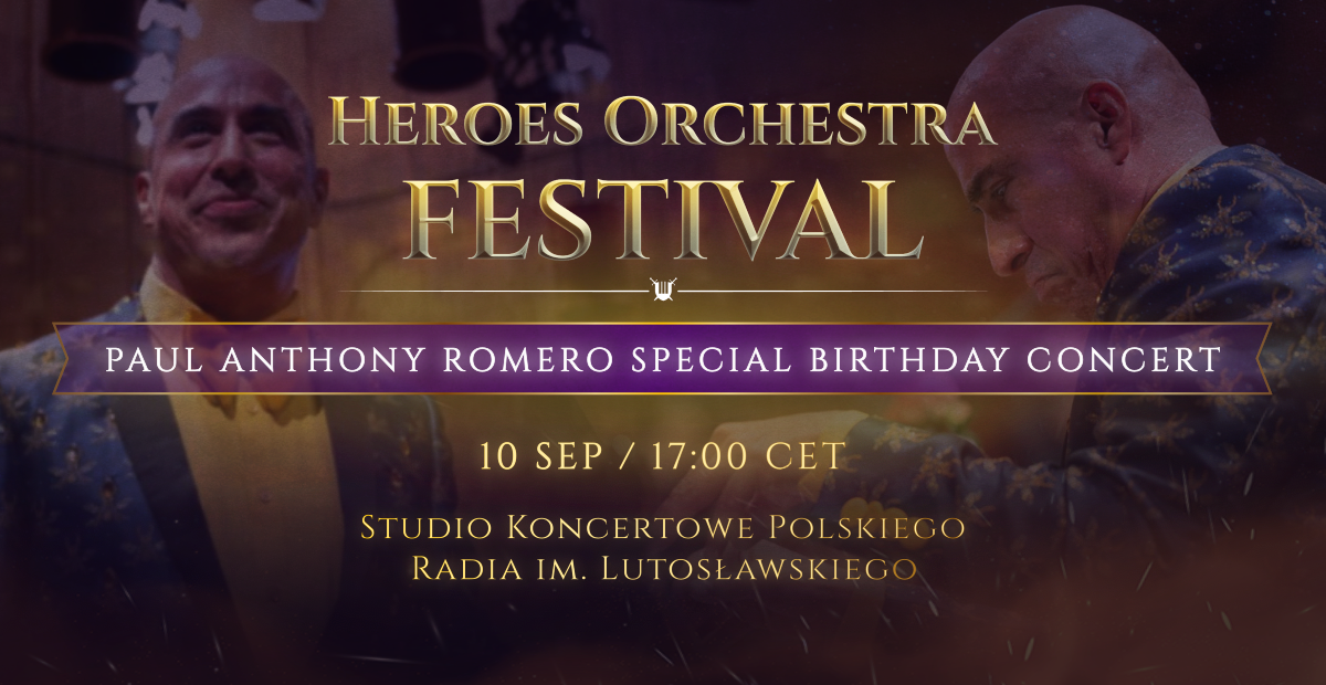Heroes Orchestra Festival - Paul Romero Special Birthday Concert 10.09.2025 bilety