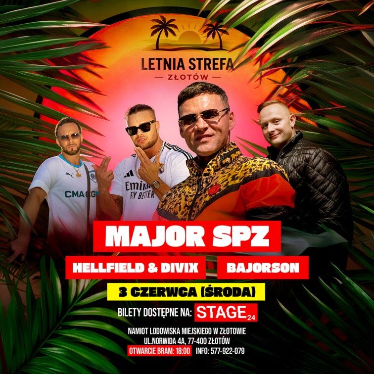 Major SPZ, Bajorson, Hellfield & Divix | Letnia Strefa Złotów