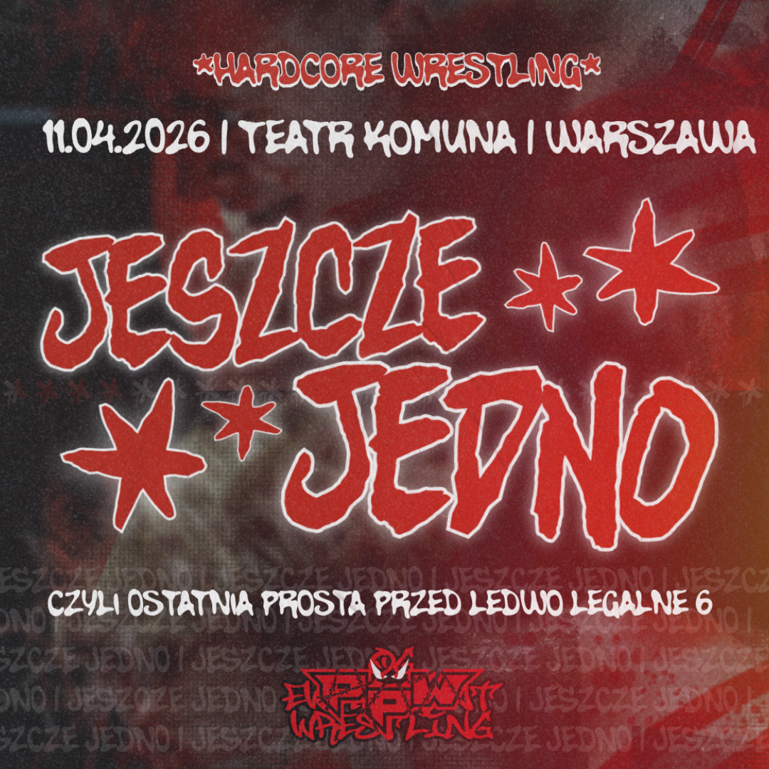PpW: Jeszcze Jedno | HARDCORE WRESTLING