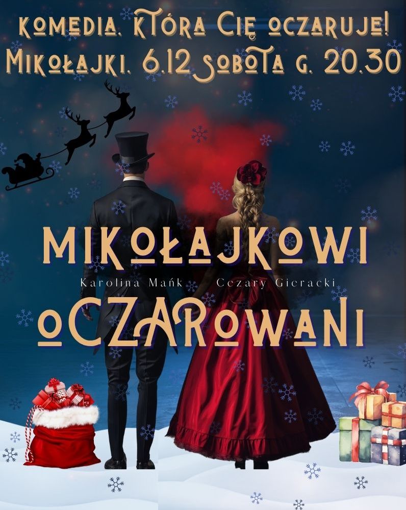 oCZARowani MIKOŁAJKI W TEATRZE KOMEDIA Z LAMPKĄ SZAMPANA Teatr Komedia w Poznaniu 06.12.2025 bilety