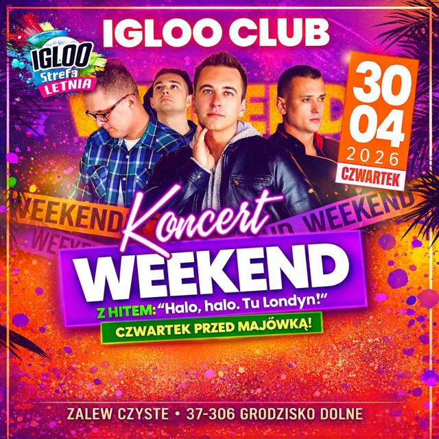 WEEKEND w IGLOO CLUB Grodzisko Dolne