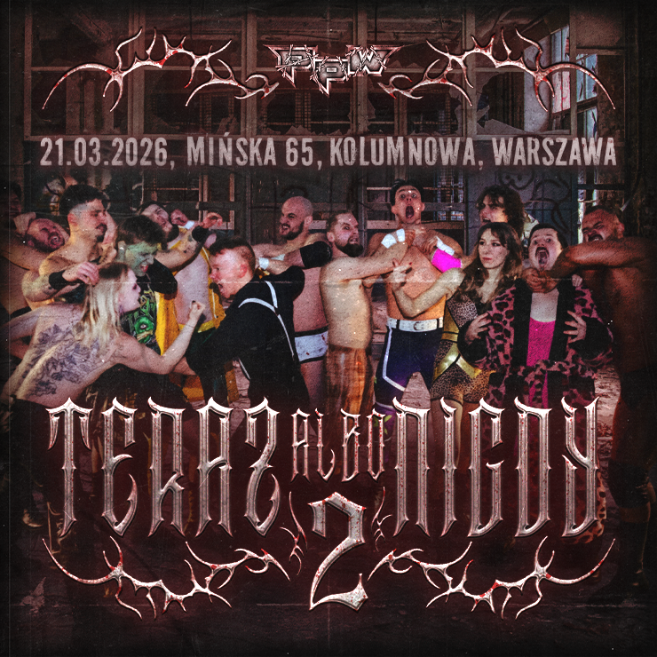 PpW: Teraz Albo Nigdy 2 | HARDCORE WRESTLING
