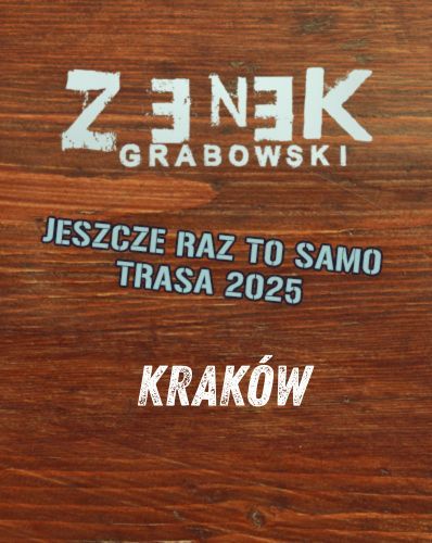 Koncert - Zenek Grabowski w Krakowie Zenek Grabowski 07.11.2025 bilety