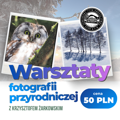 Warsztaty fotografii przyrodniczej 6.02.2026