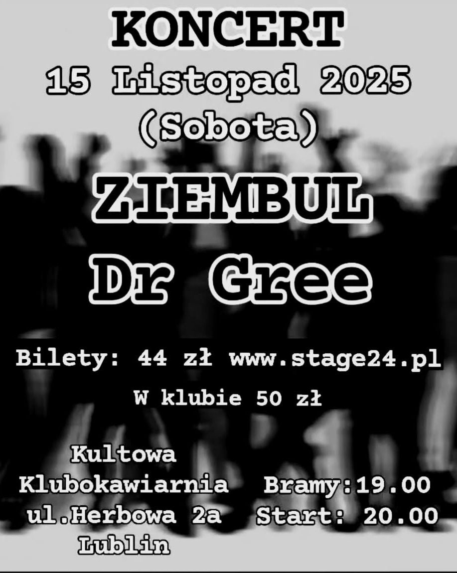 Koncert | Dr Gree | ZIEMBUL | Lublin Dr Gree 15.11.2025 bilety