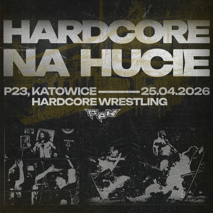 PpW: Hardcore Na Hucie | HARDCORE WRESTLING KATOWICE