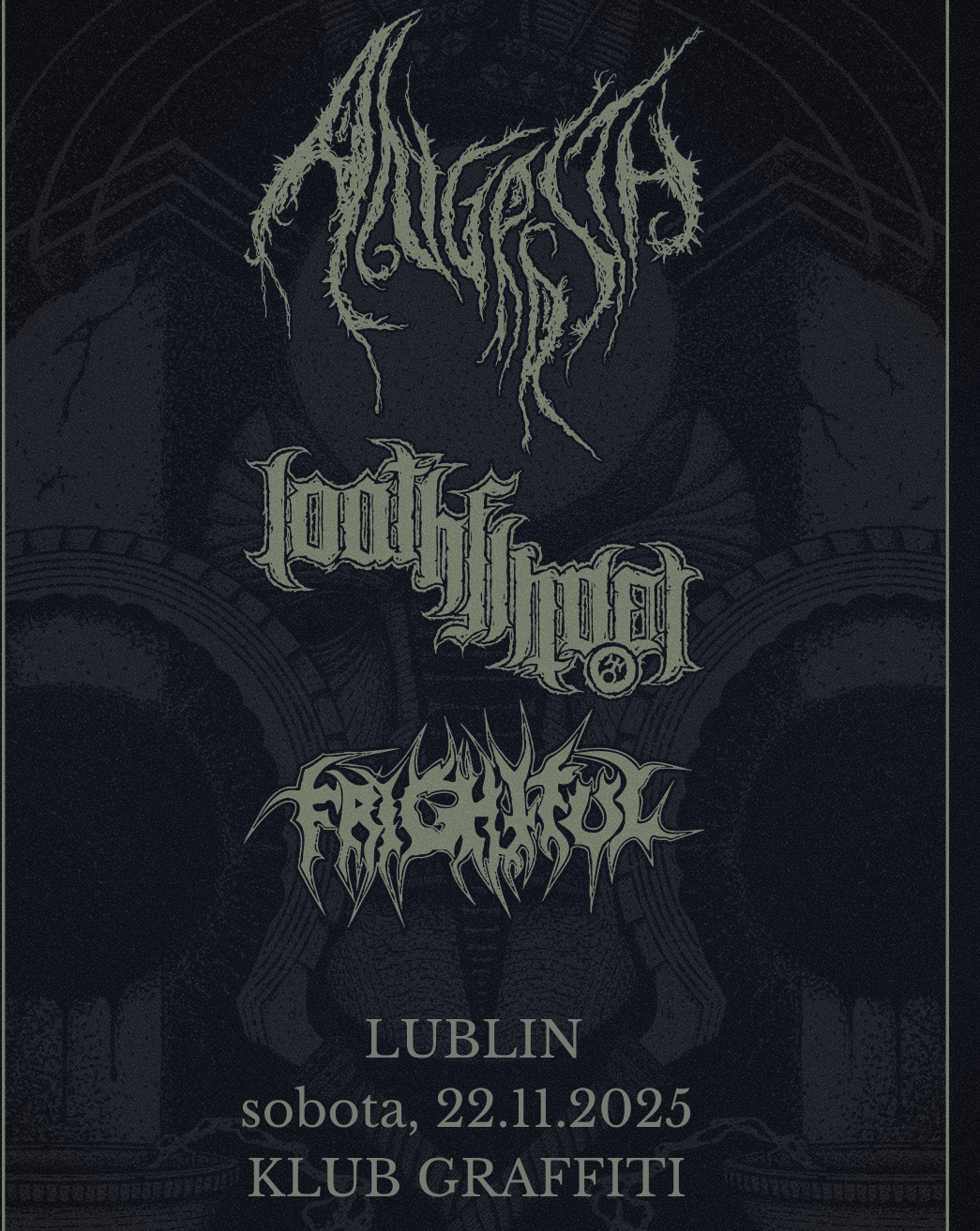 LUBLIN - ANGRRSTH, LOATHFINDER, FRIGHTFUL - TORCHING THE SKIES Angrrsth 22.11.2025 bilety