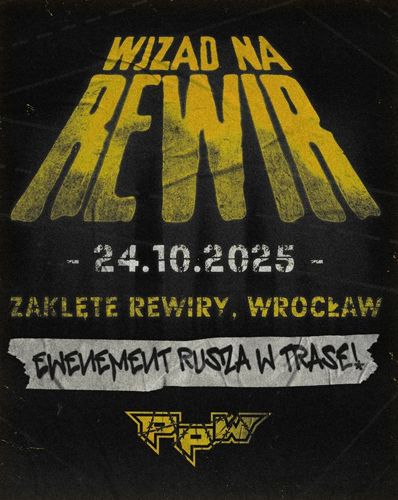 PpW: Wjazd na Rewir | Hardcore Wrestling we Wrocławiu  24.10.2025 bilety