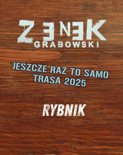 Koncert - Zenek Grabowski w Rybniku Zenek Grabowski 14.11.2025 bilety