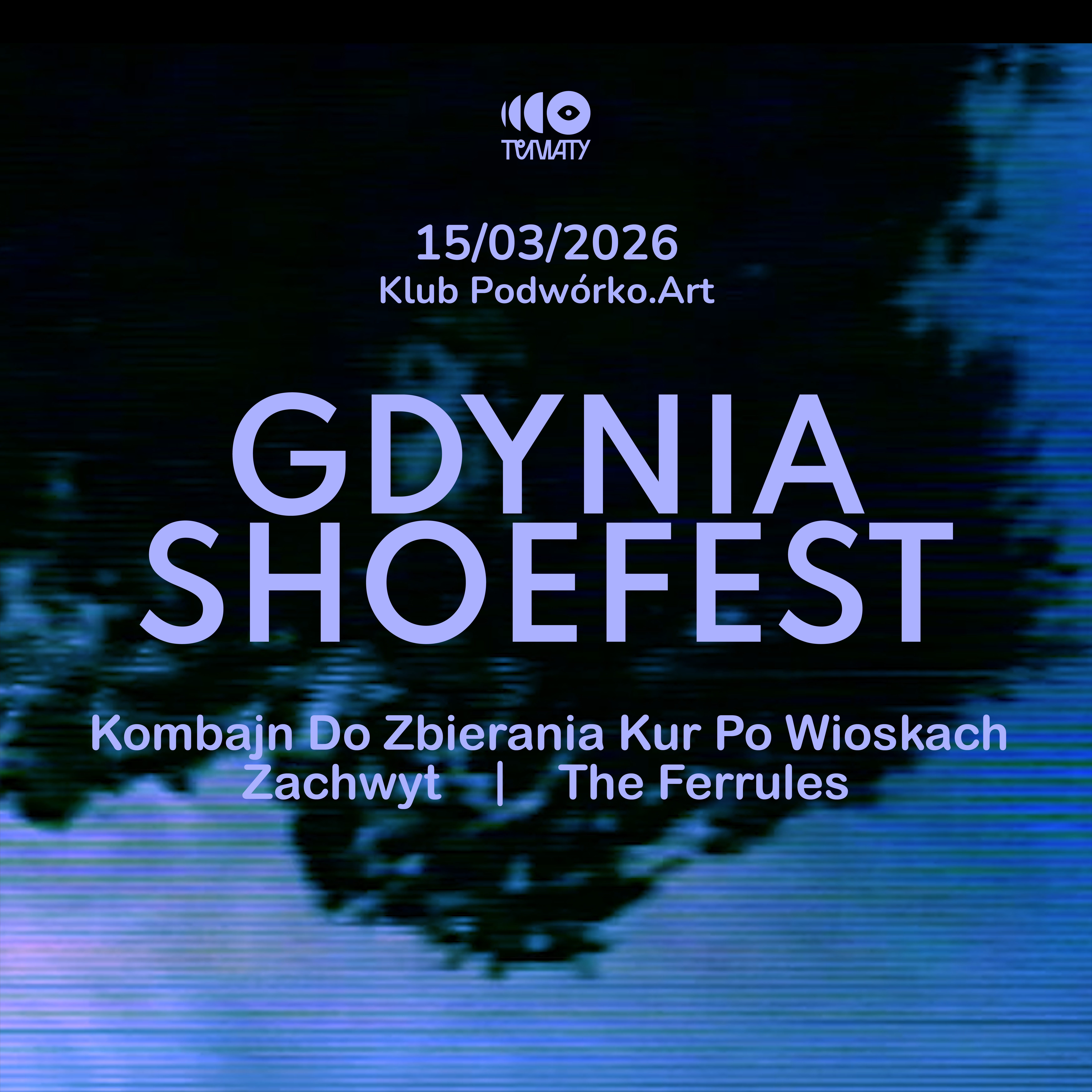  GDYNIA SHOEFEST | k.d.z.k.p.w. + zachwyt + The Ferrules