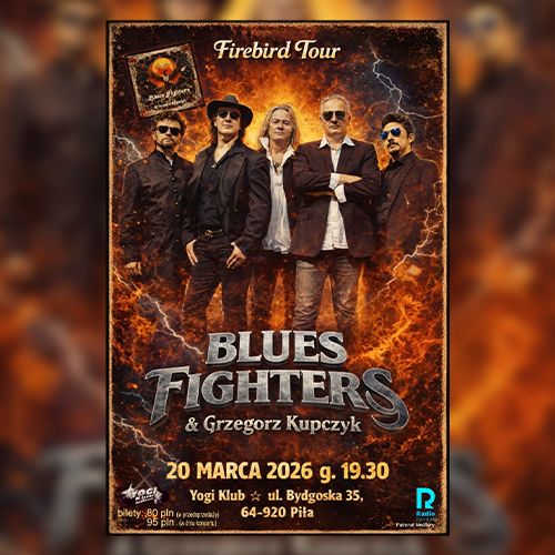 Blues Fighters & Grzegorz Kupczyk  Firebird Tour  YOGI PIŁA