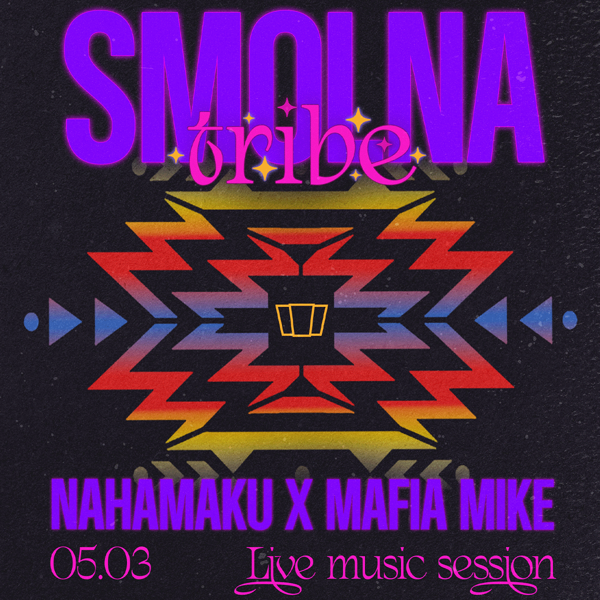 SMOLNA TRIBE pres. NAHAMAKU x MAFIA MIKE | Live Music Session