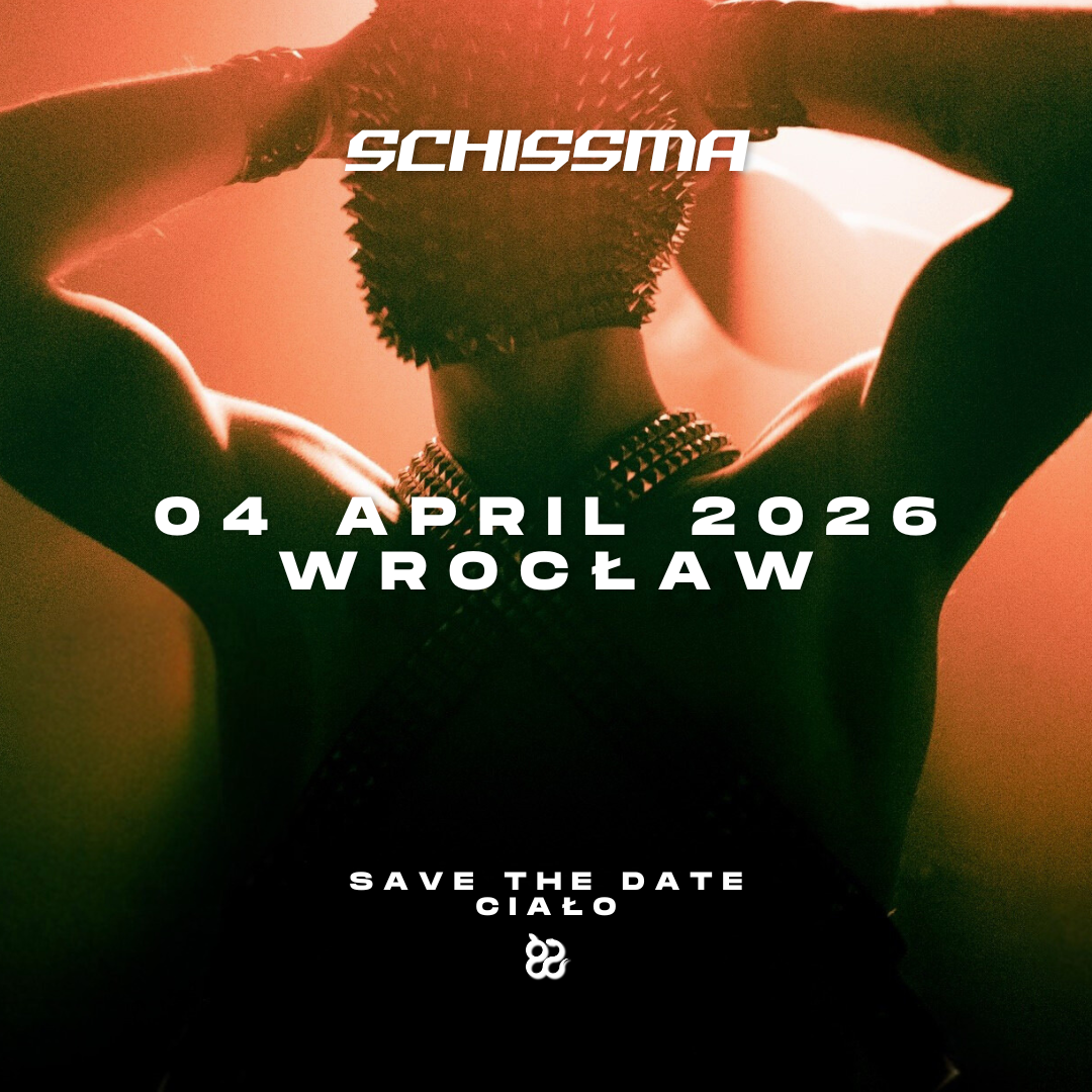 SCHISSMA: WROCŁAW (CIAŁO) – 04.04.2026 | SAVE THE DATE