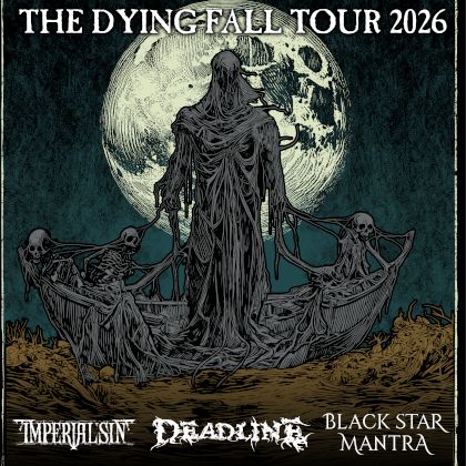 THE DYING FALL TOUR: DEADLINE, IMPERIAL SIN, BLACK STAR MANTRA