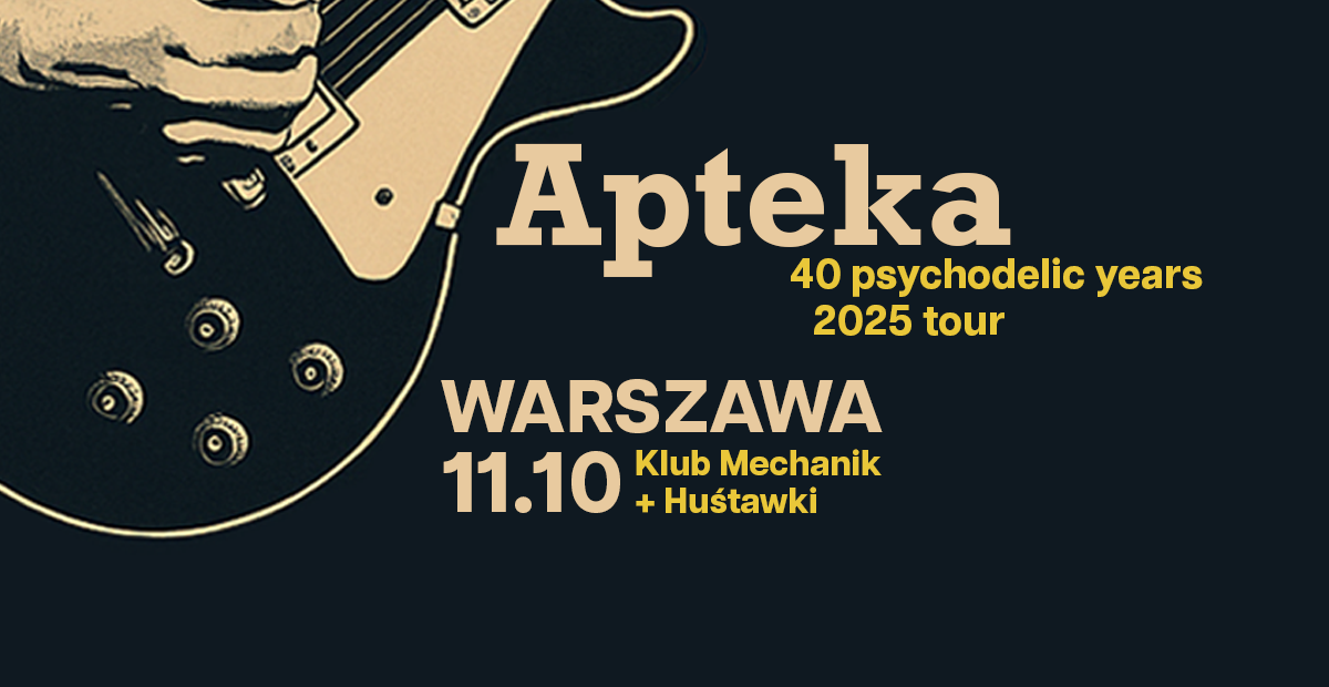 Apteka + Huśtawki | 11.10.2025 | Klub Mechanik, Warszawa 11.10.2025 bilety