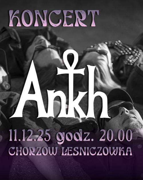 Koncert Ankh w Chorzowie ANKH 11.12.2025 bilety