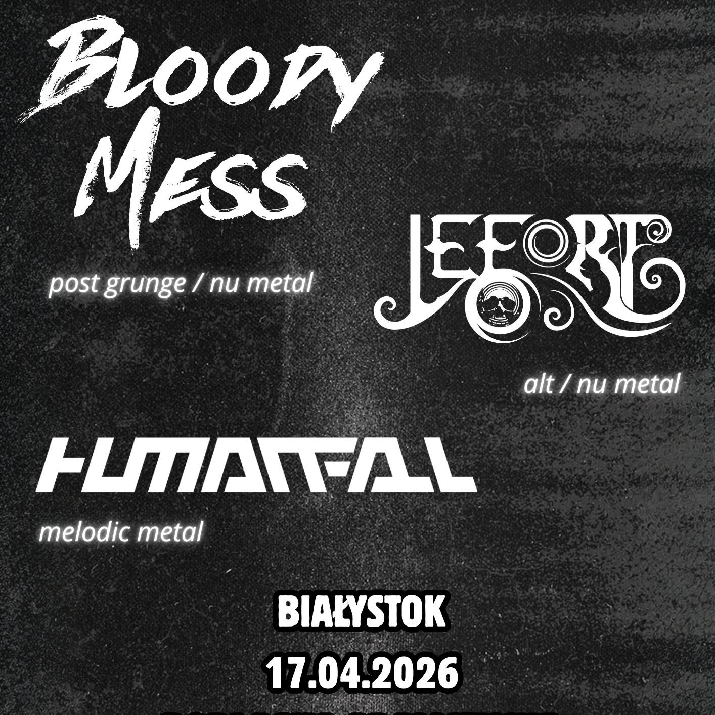 BLOODY MESS + LEFORT + HUMANFALL // 17.04.2026 // BIAŁYSTOK